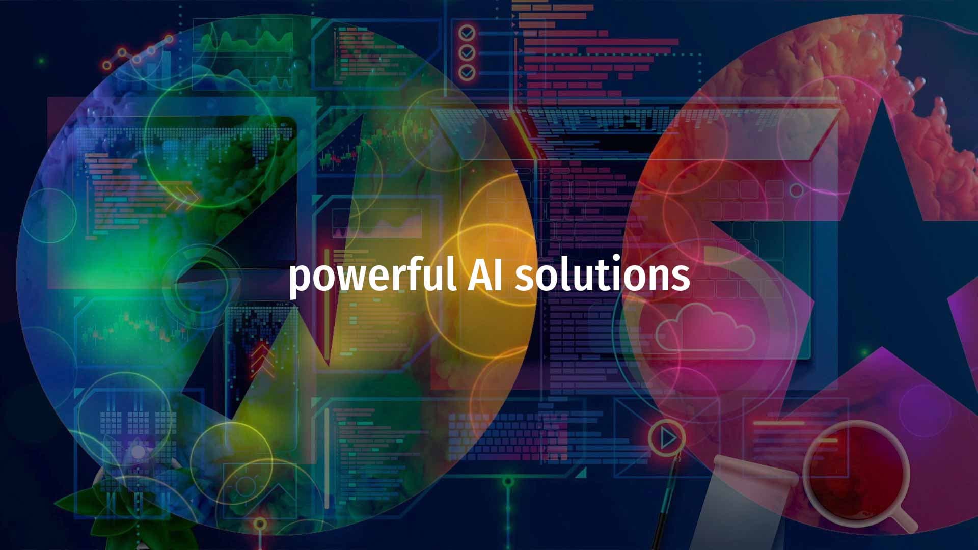 "Powerful AI solutions" banner over a colourful abstract tech collage